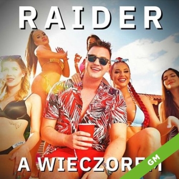 A wieczorem  - Raider