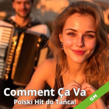 Comment ça va (ver 2025)  - Polski Hit do Tańca!