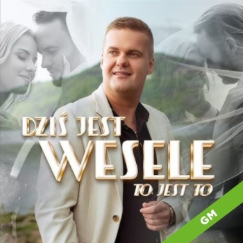 Dziś jest wesele  - To jest TO
