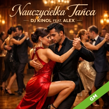 Nauczycielka Tańca  - DJ Kinol feat Alex