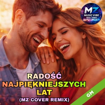 Radość Najpiękniejszych lat  - MZ Music Vibe