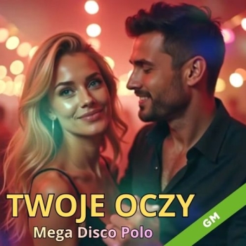 Twoje Oczy  - Mega Disco Polo