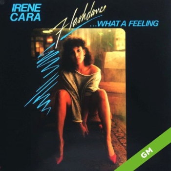 What a Feeling (Flashdance)  - Irene Cara
