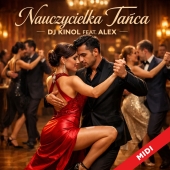 Nauczycielka Tańca  - DJ Kinol feat Alex