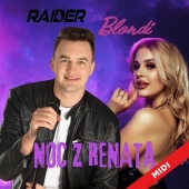 Noc z Renatą  - Raider & Blondi