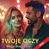 Twoje Oczy  - Mega Disco Polo