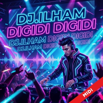 Digidi Digidi  - DJ.ILHAM