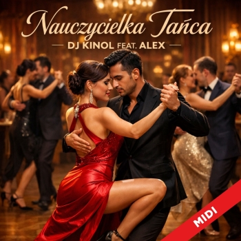 Nauczycielka Tańca  - DJ Kinol feat Alex
