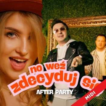 No weź zdecyduj się  - After Party