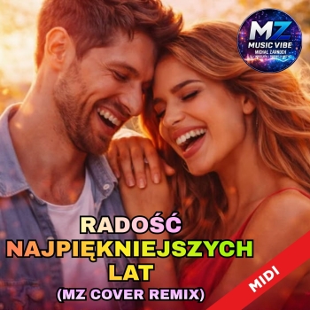 Radość Najpiękniejszych lat  - MZ Music Vibe