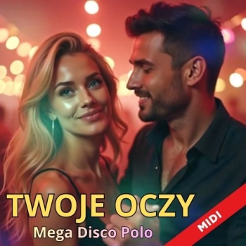 Twoje Oczy  - Mega Disco Polo