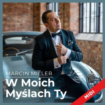 W moich myślach ty  - Marcin Miller (BOYS)