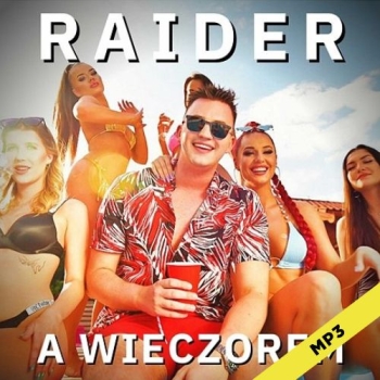 A wieczorem  - Raider