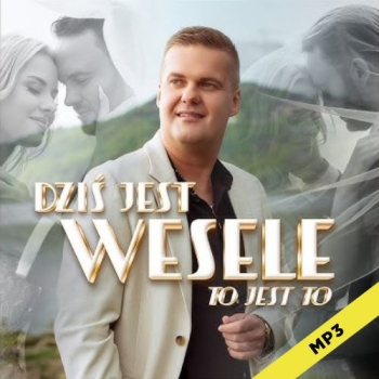 Dziś jest wesele  - To jest TO