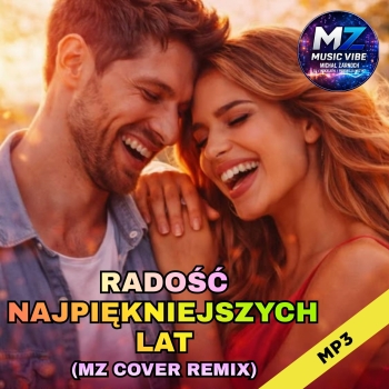 Radość Najpiękniejszych lat  - MZ Music Vibe