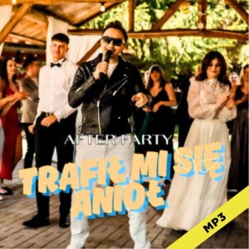 Trafił mi się anioł   - After Party
